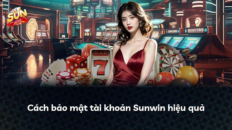 Cách bảo mật tài khoản Sunwin hiệu quả