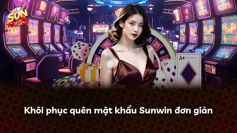 Khôi phục quên mật khẩu Sunwin đơn giản