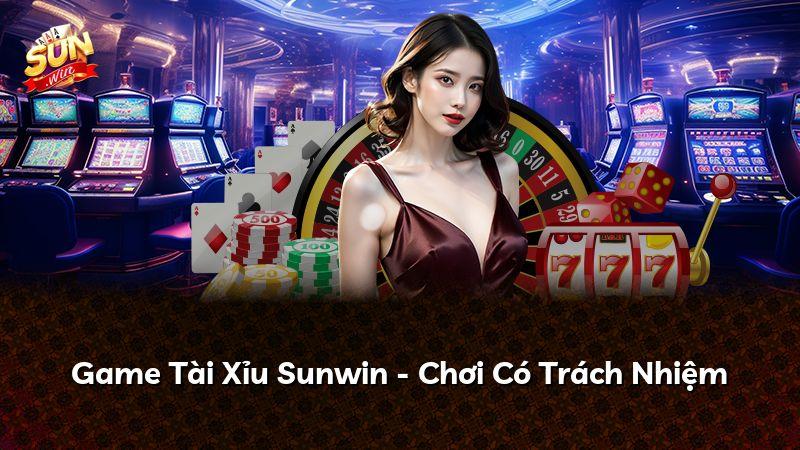 Game Tài Xỉu Sunwin - Chơi Có Trách Nhiệm