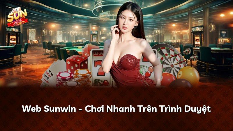 Web Sunwin - Chơi Nhanh Trên Trình Duyệt